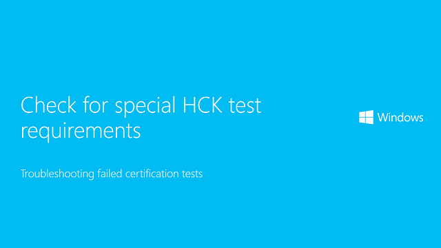 Video: Check for special HCK test requirements